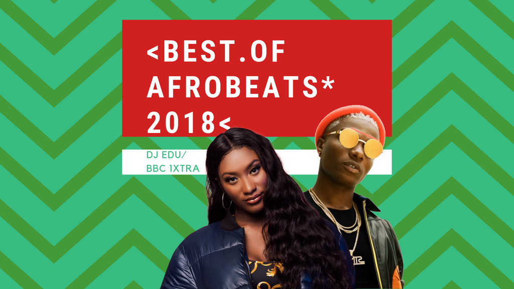 Best Of Afrobeat 2018
